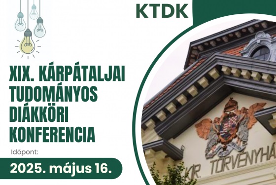 Felhívás - XIX. Kárpátaljai Tudományos Diákköri Konferencia