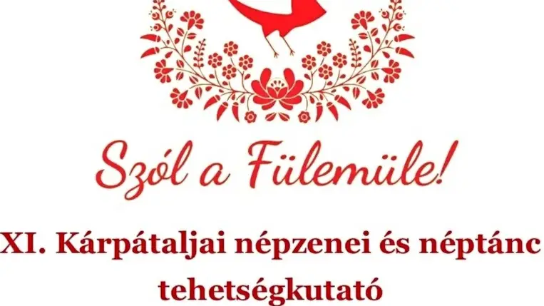 „Szól a Fülemüle!” – XI. Kárpátaljai népzenei és néptánc tehetségkutató