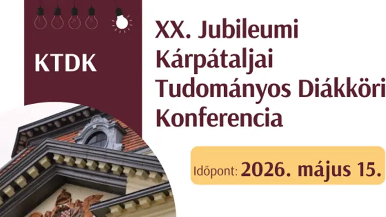 XX. Jubileumi Kárpátaljai Tudományos Diákköri Konferencia