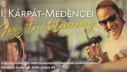 I.Kárpát-medencei jazz trombitaverseny a Ducsai Szabolcs Tehetséggondozó Program szervezésében