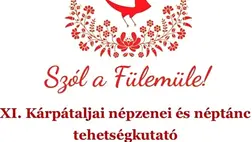 „Szól a Fülemüle!” – XI. Kárpátaljai népzenei és néptánc tehetségkutató