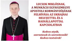 Lucsok Miklósnak, a Munkácsi Egyházmegye apostoli kormányzójának felhívása az ukrajnai helyzettel és a hadiállapottal kapcsolatban