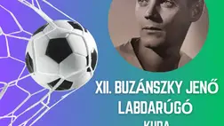 XII. Buzánszky Jenő Labdarúgó Kupa